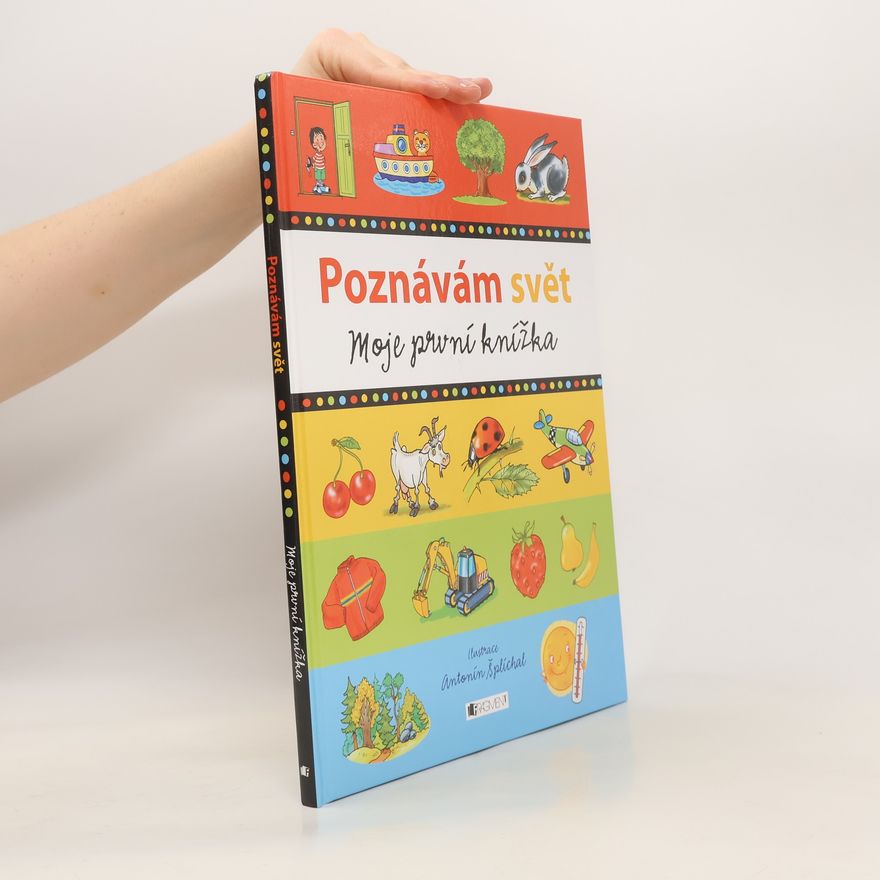 Antonín Šplíchal Poznávám svět - Moje první knížka