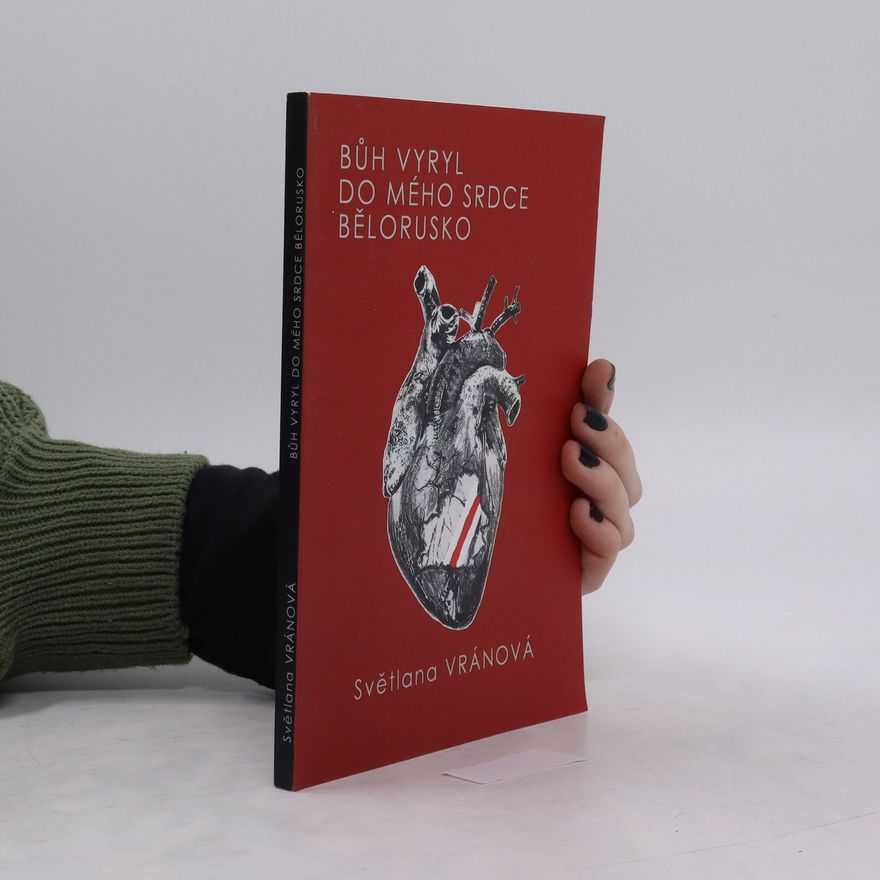 Světlana Vránová Bůh vyryl do mého srdce Bělorusko