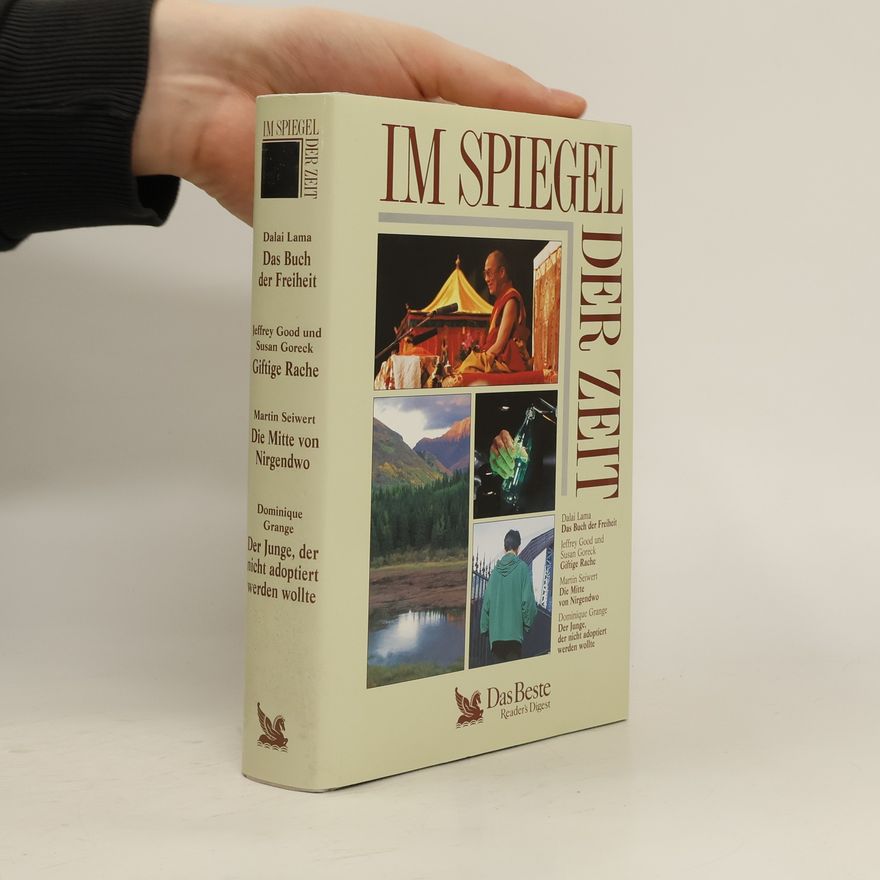 Dalaï-Lama Im Spiegel der Zeit: Das Buch der Freiheit. Giftige Rache. Die Mitte von Nirgendwo. Der Junge, der nicht adoptiert werden wollte.