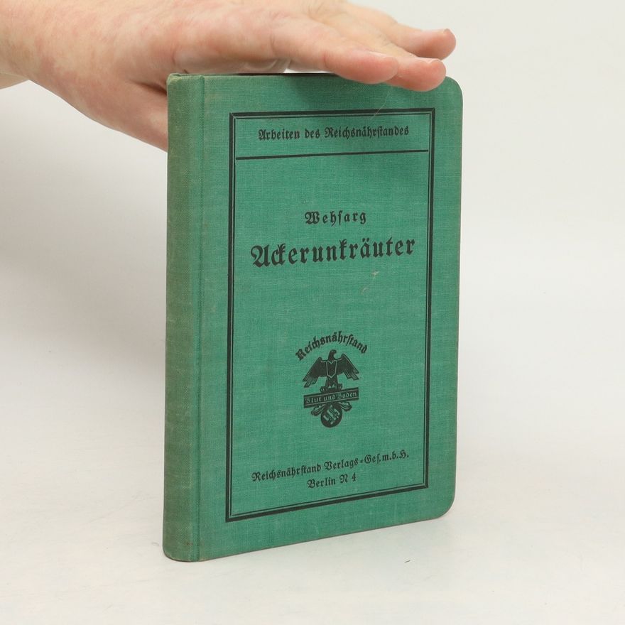 Otto Wehsarg Ackerunkräuter