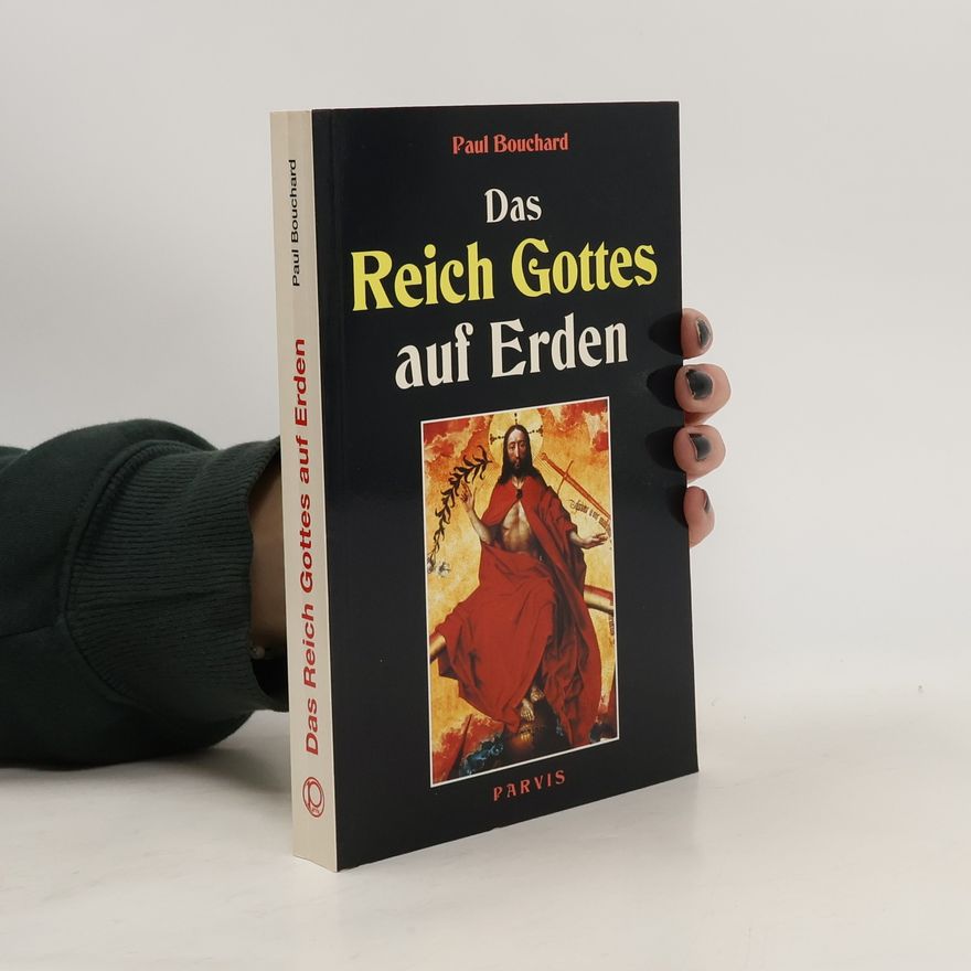 Paul Bouchard Das Reich Gottes auf Erden