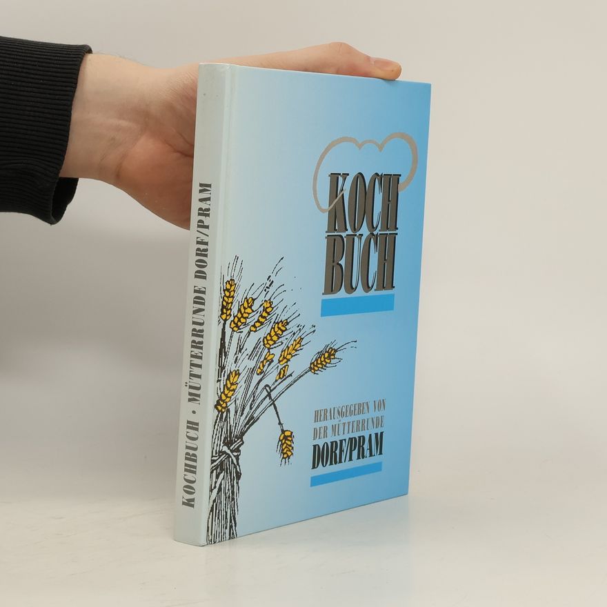 Kolektiv autorů Kochbuch. Herausgeben von Mütterunde Dorf/Pram