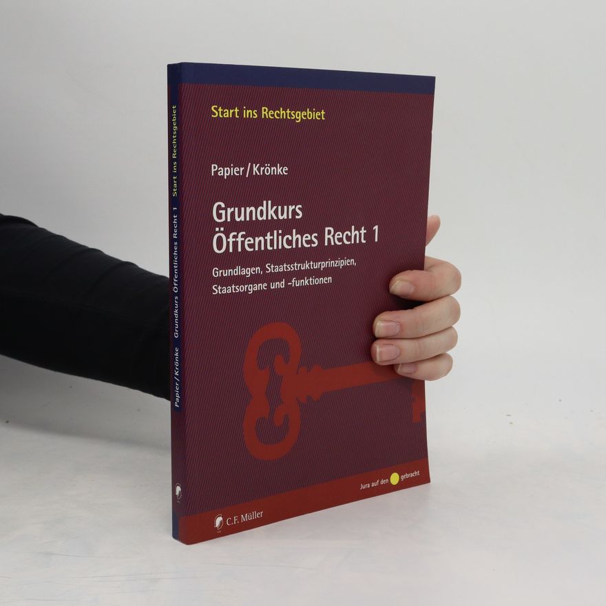 Hans-Jürgen Papier Grundkurs Öffentliches Recht 1
