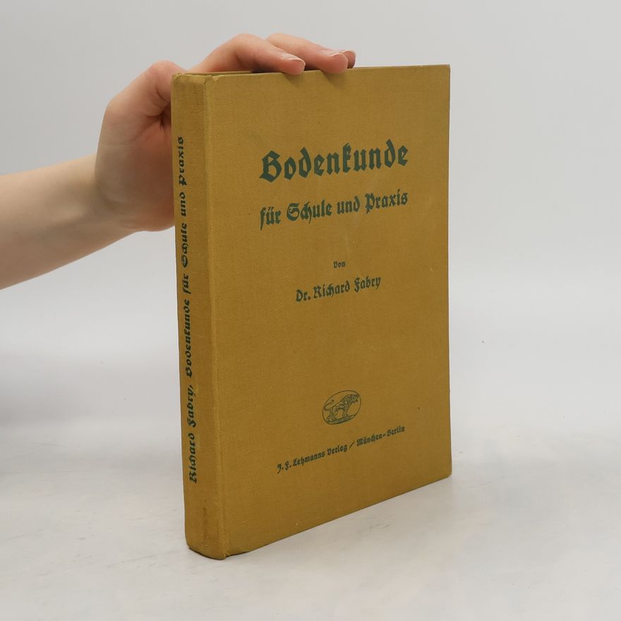 Richard Fabry Bodenkunde für Schule und Praxis
