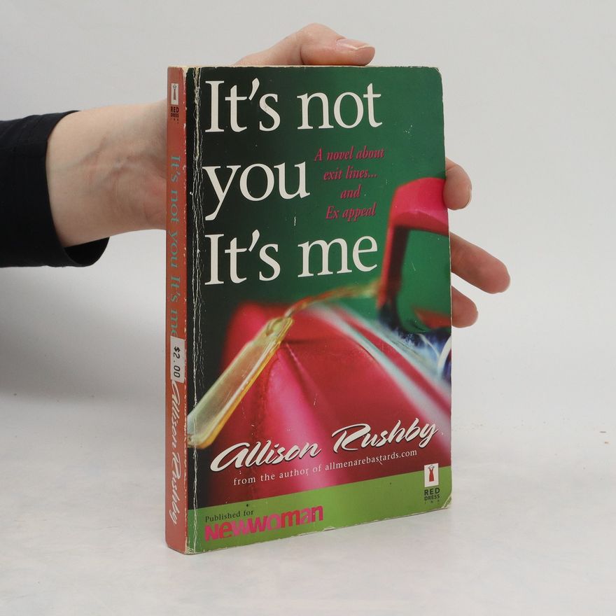 Allison Rushby It´s not you It´s me