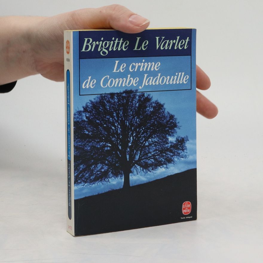 Brigitte Le Varlet Le crime de Combe Jadouille