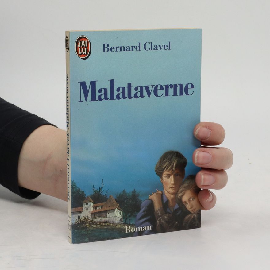Bernard Clavel Malataverne
