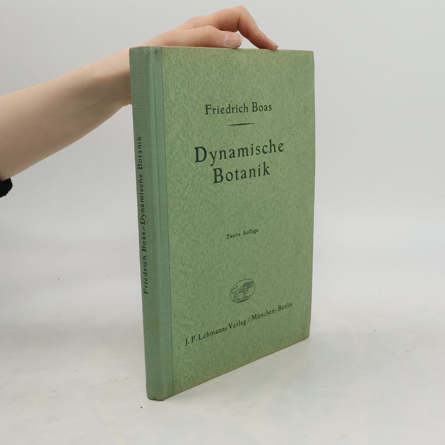 Friedrich Boas Dynamische Botanik