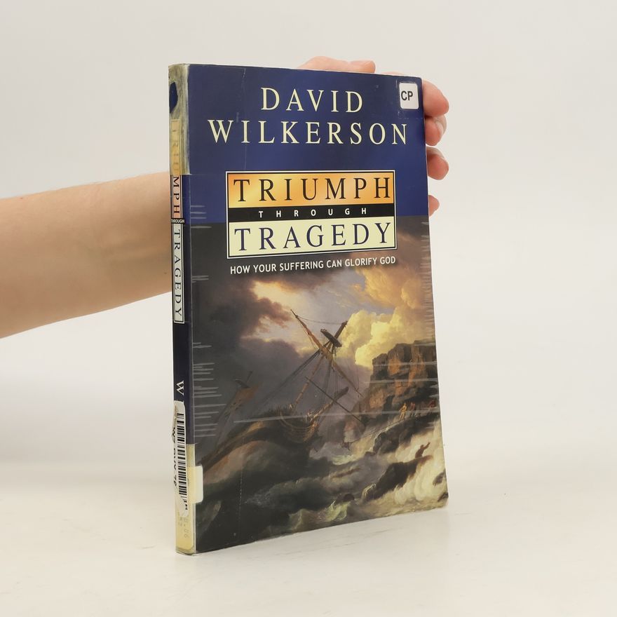 David Wilkerson Triumph Through Tragedy