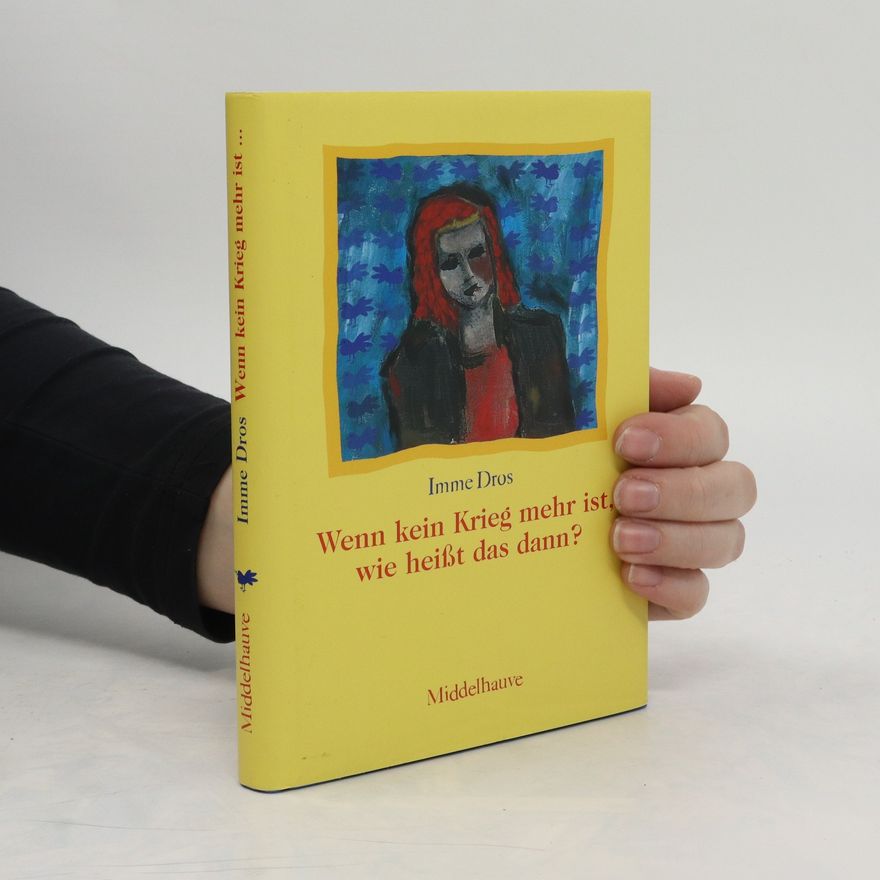 Imme Dros Wenn kein Krieg mehr ist, wie heisst das dann?