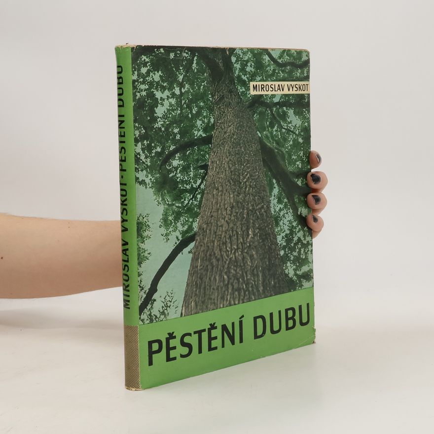 Miroslav Vyskot Pěstění dubu