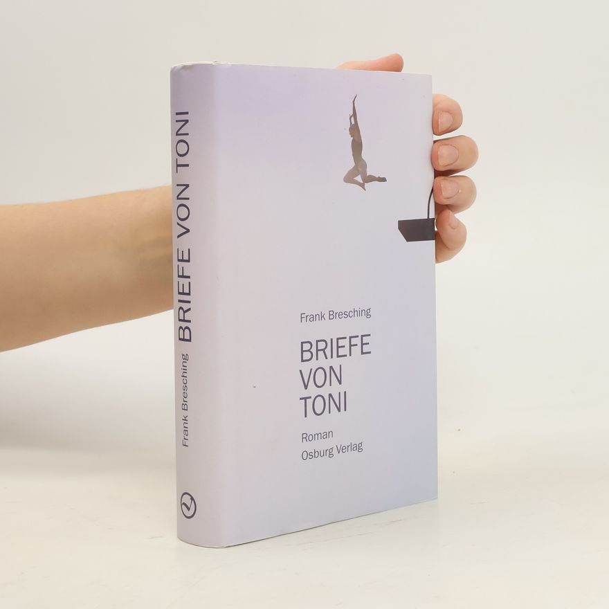 Frank Bresching Briefe von Toni