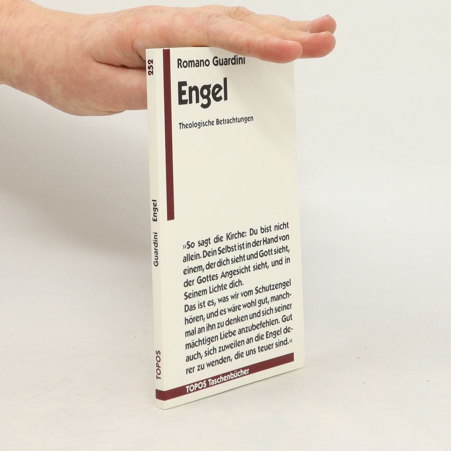 Romano Guardini Engel : Theologische Betrachtungen