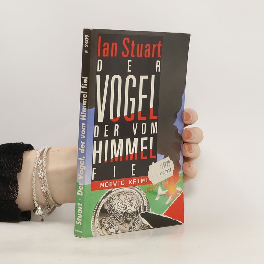 Ian Stuart Der Vogel der vom Himmel fiel. Krimi