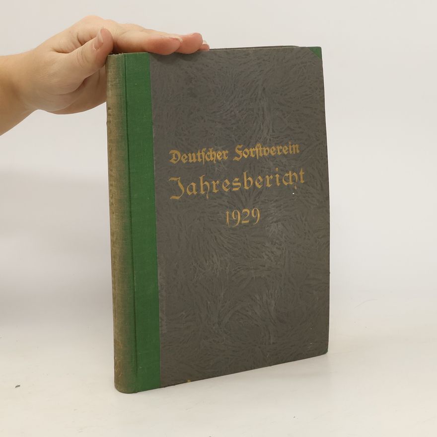 Autorenkollektiv Deutscher Forstverein Jahresbericht 1929