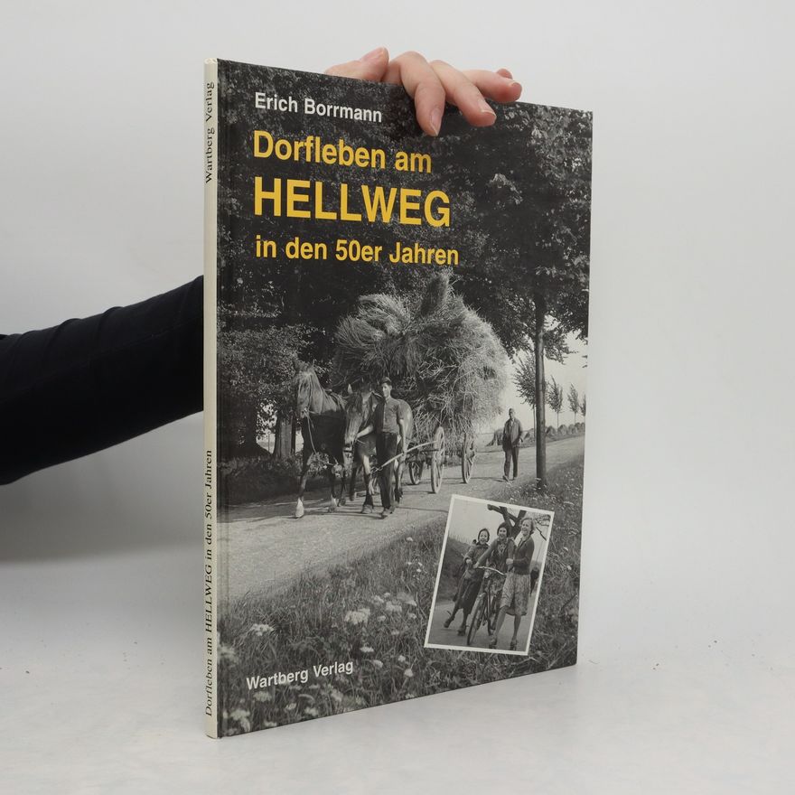 Erich Borrmann Dorfleben am Hellweg in den 50er Jahren