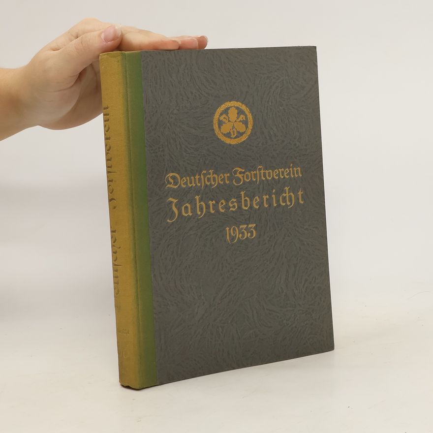 Autorenkollektiv Deutscher Forstverein Jahresbericht 1933