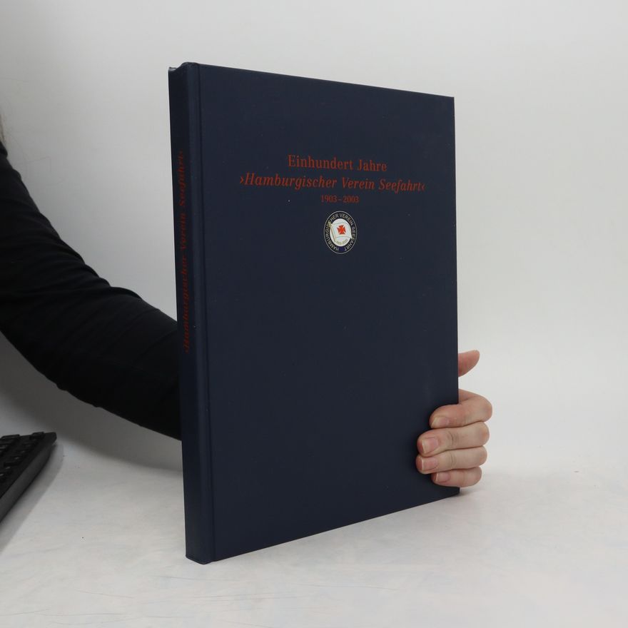 Autorenkollektiv Einhundert Jahre Hamburgischer Verein Seefahrt 1903-2003