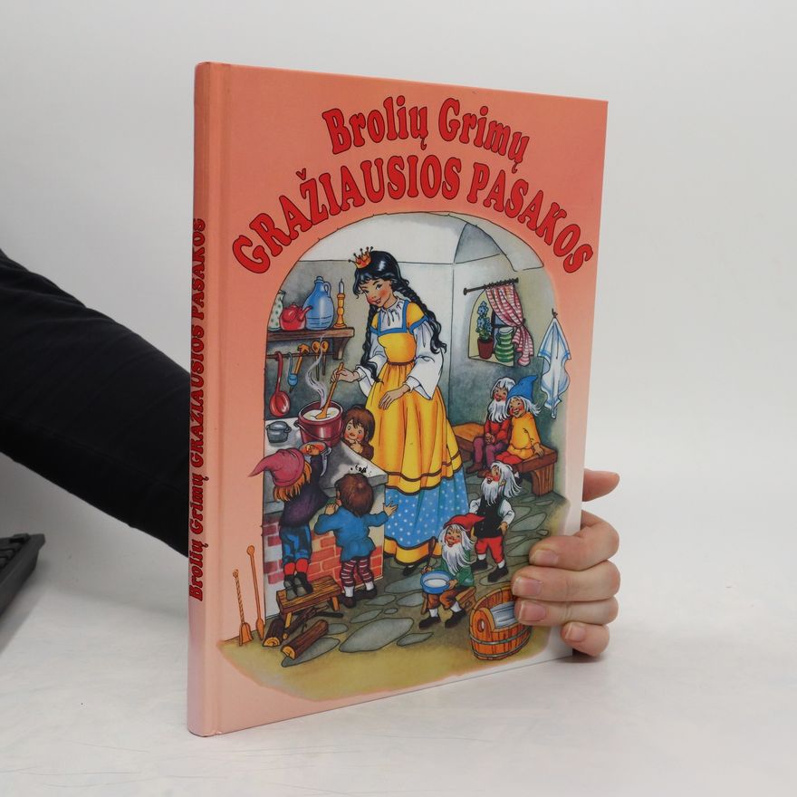 Wilhelm Grimm Gražiausios pasakos