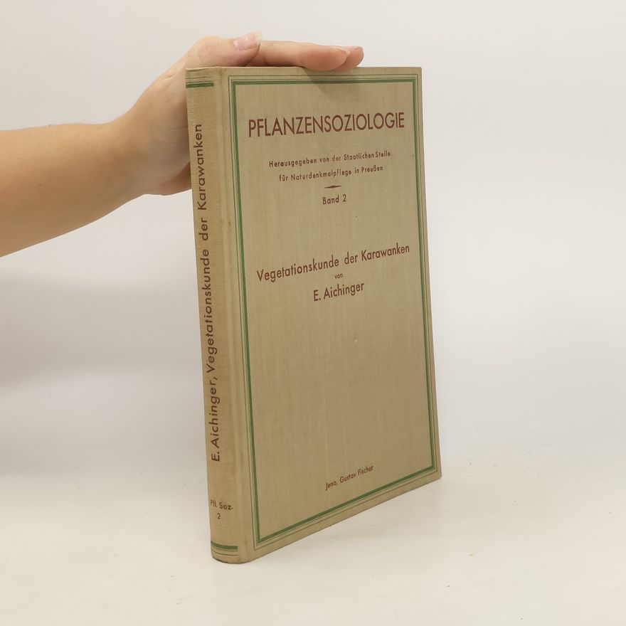 Erwin Aichinger Pflanzensoziologie 2. Vegetationskunde der Karawanken