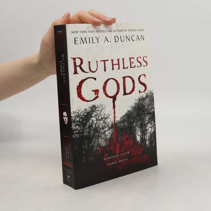 Emily A. Duncan Ruthless gods