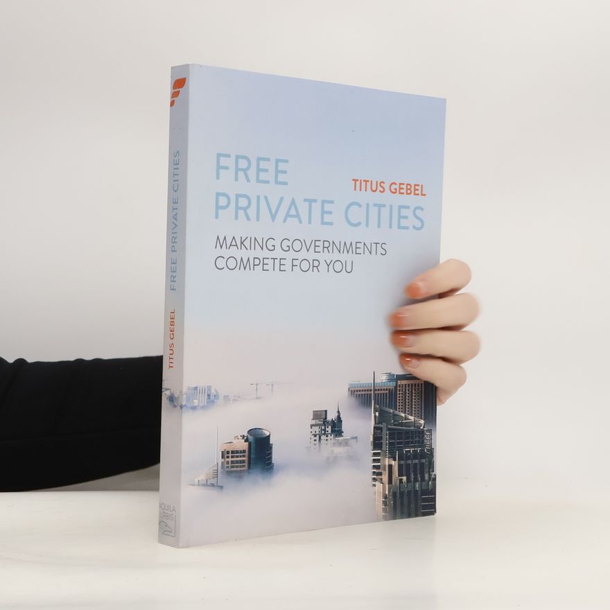 Titus Gebel Free Private Cities