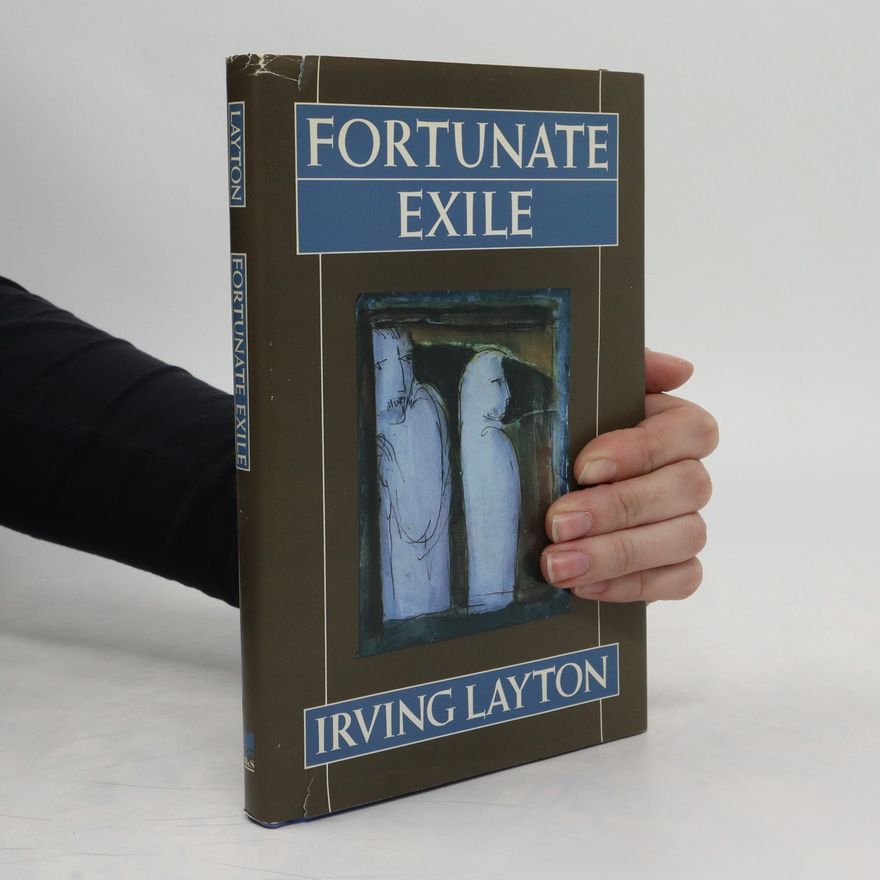 Irving Layton Fortunate Exile