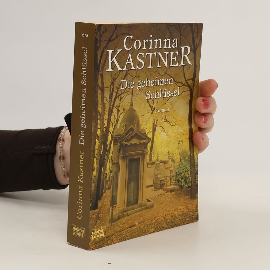 Corinna Kastner Die geheimen Schlüssel