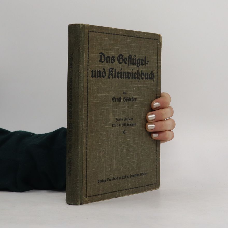 Ernst Bödeker Das Geflügel- und Kleinviehbuch