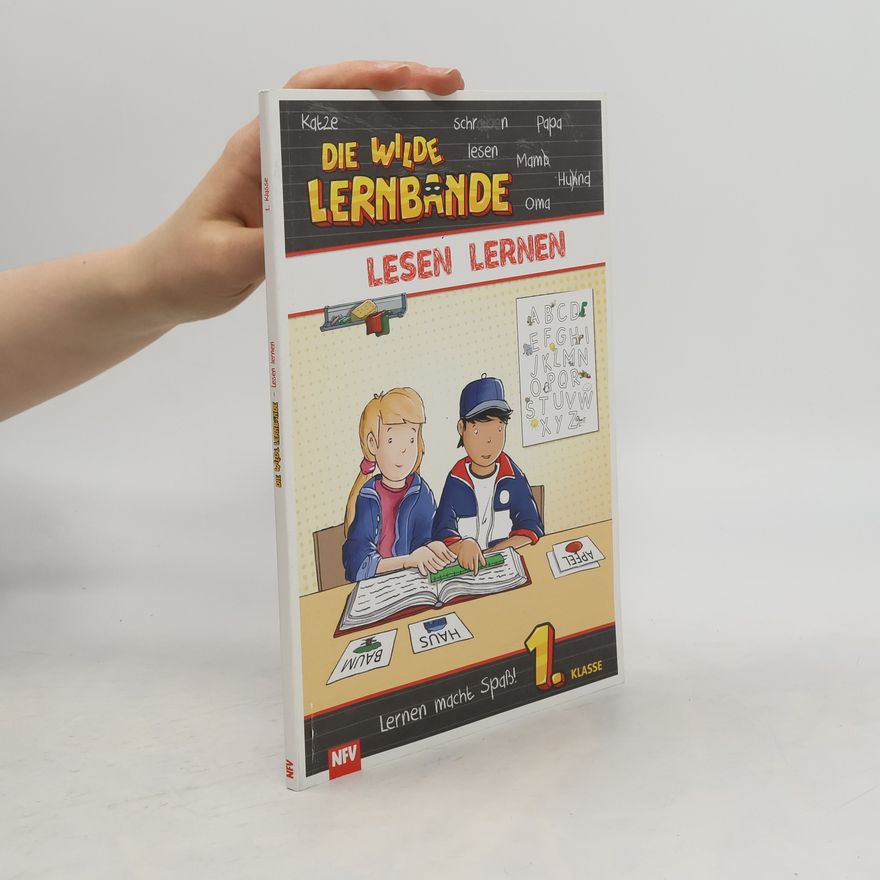 Various authors Lesen lernen. DIE WILDE LERNBANDE - 1. Klasse