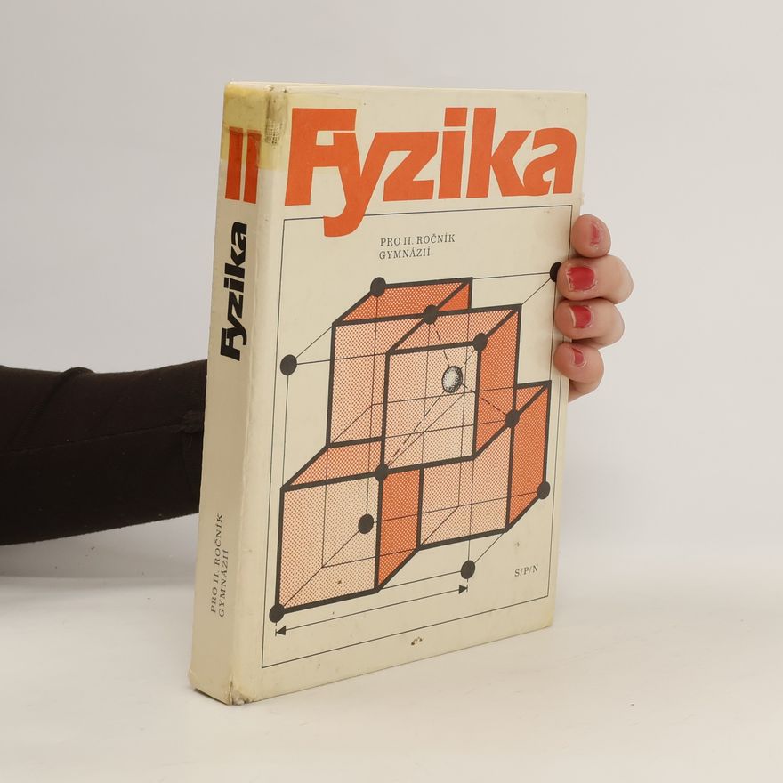 Kolektiv autorů Fyzika pro II. ročník gymnázií