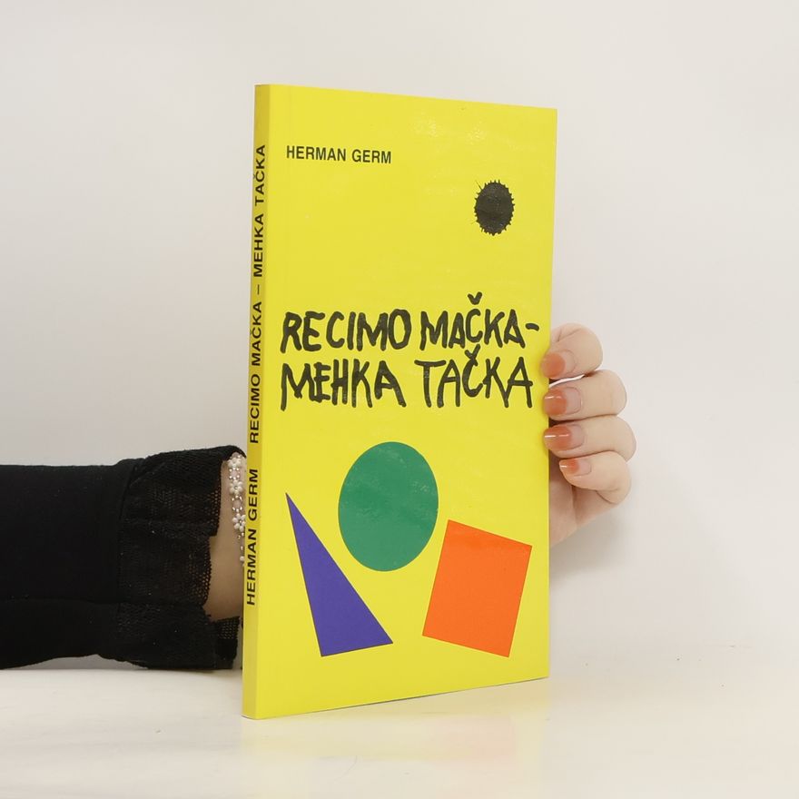 Herman Germ Recimo mačka - mehka tačka