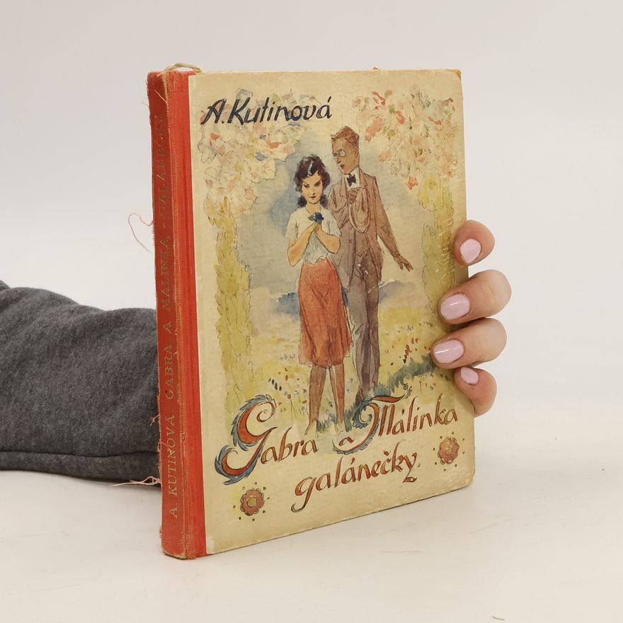 Amálie Kutinová Gabra a Málinka 5. Galánečky