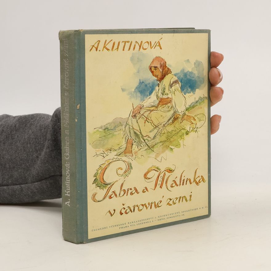 Amálie Kutinová Gabra a Málinka v čarovné zemi