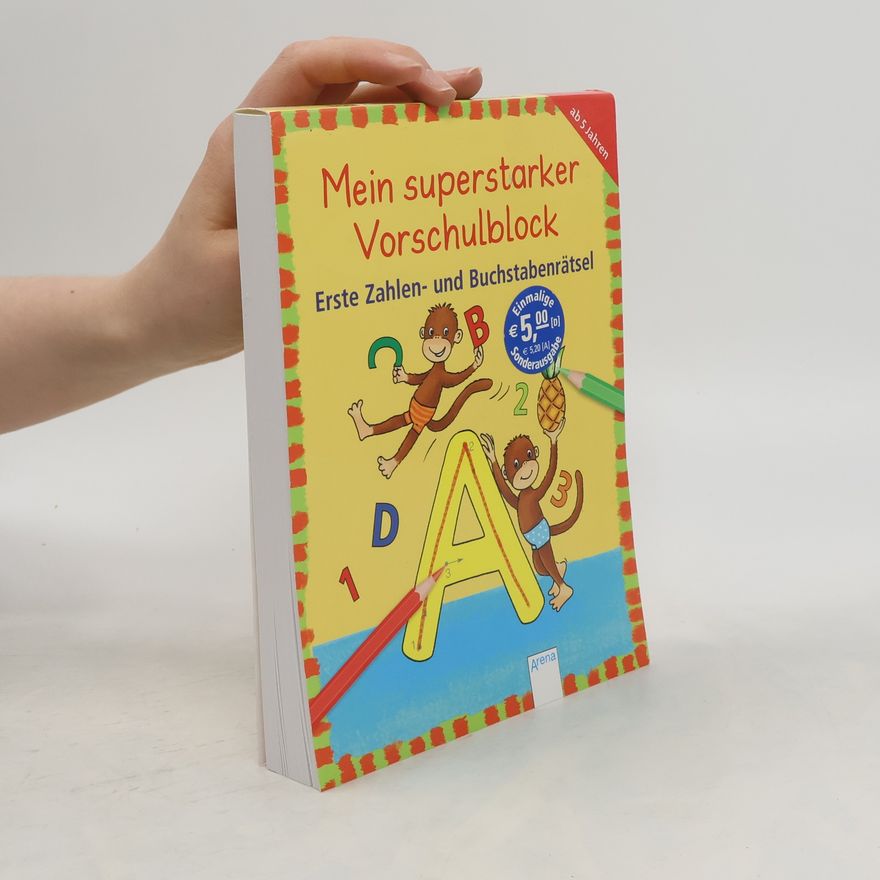 Lena Roth Mein superstarker Vorschulblock. Erste Zahlen- und Buchstabenrätsel