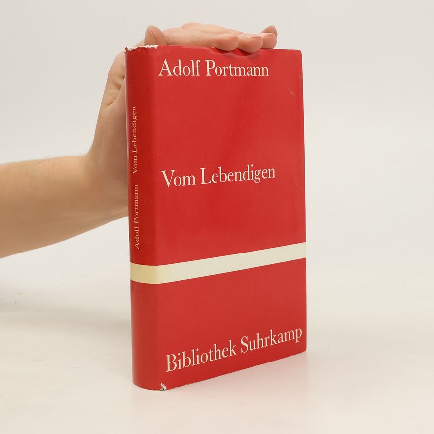 Adolf Portmann Vom Lebendigen
