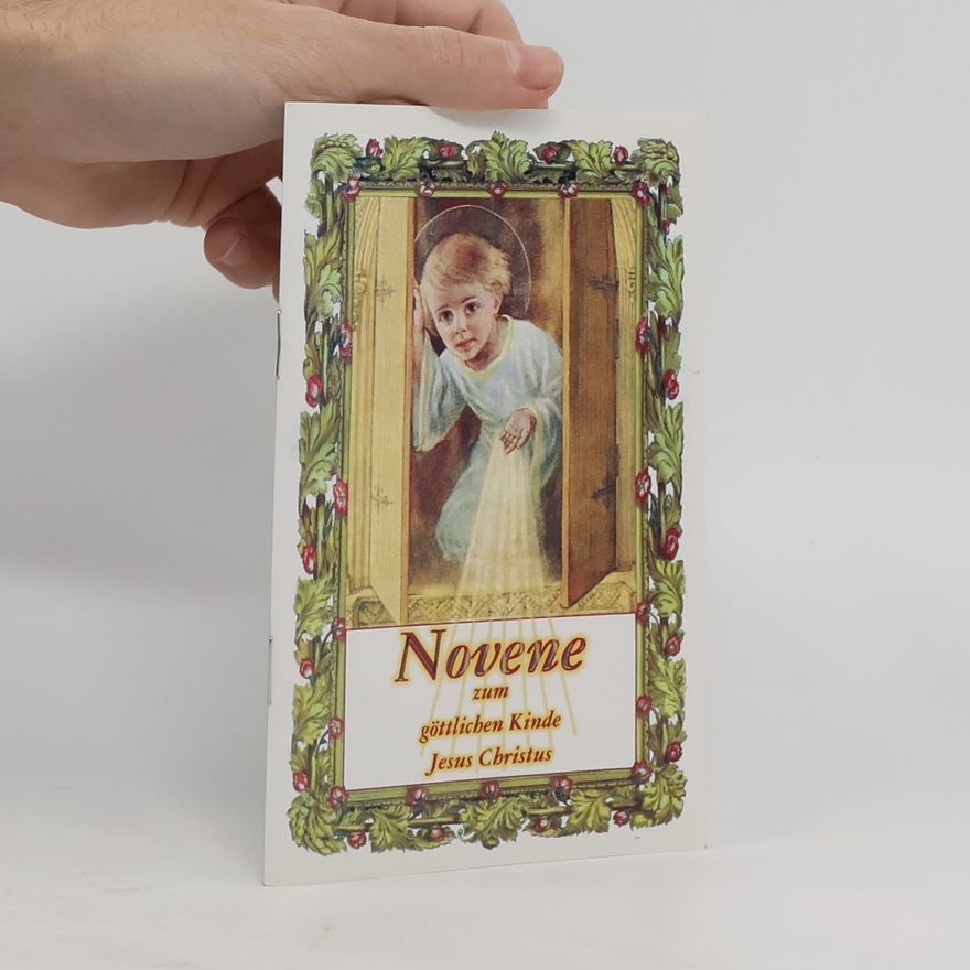Autorenkollektiv Novene zum göttlichen Kinde Jesus Christus