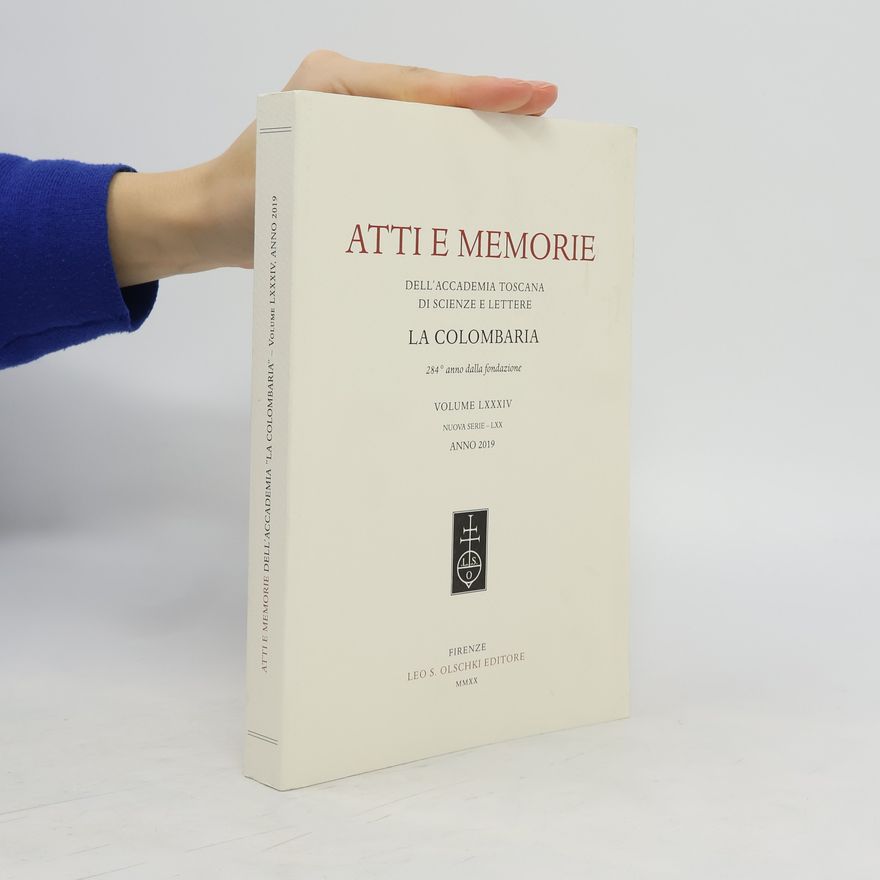 Autorenkollektiv Atti e memorie dell'Accademia toscana di scienze e lettere La Colombaria