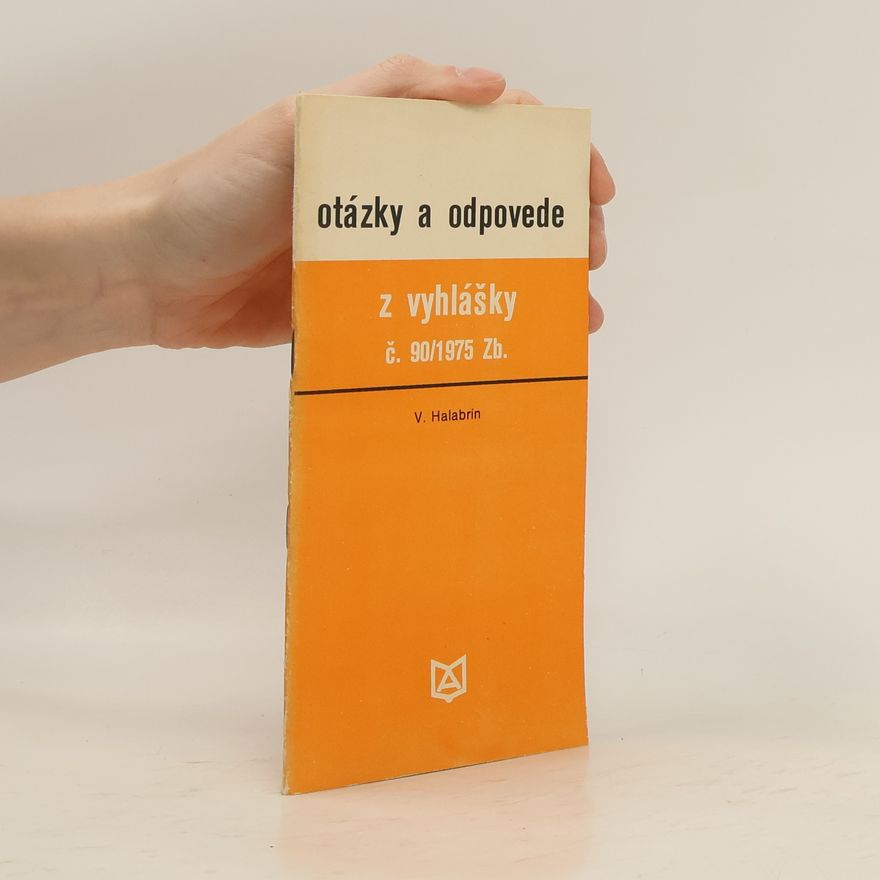 V. Halabrin Otázky a odpovede z vyhlášky č. 90/1975 Zb.