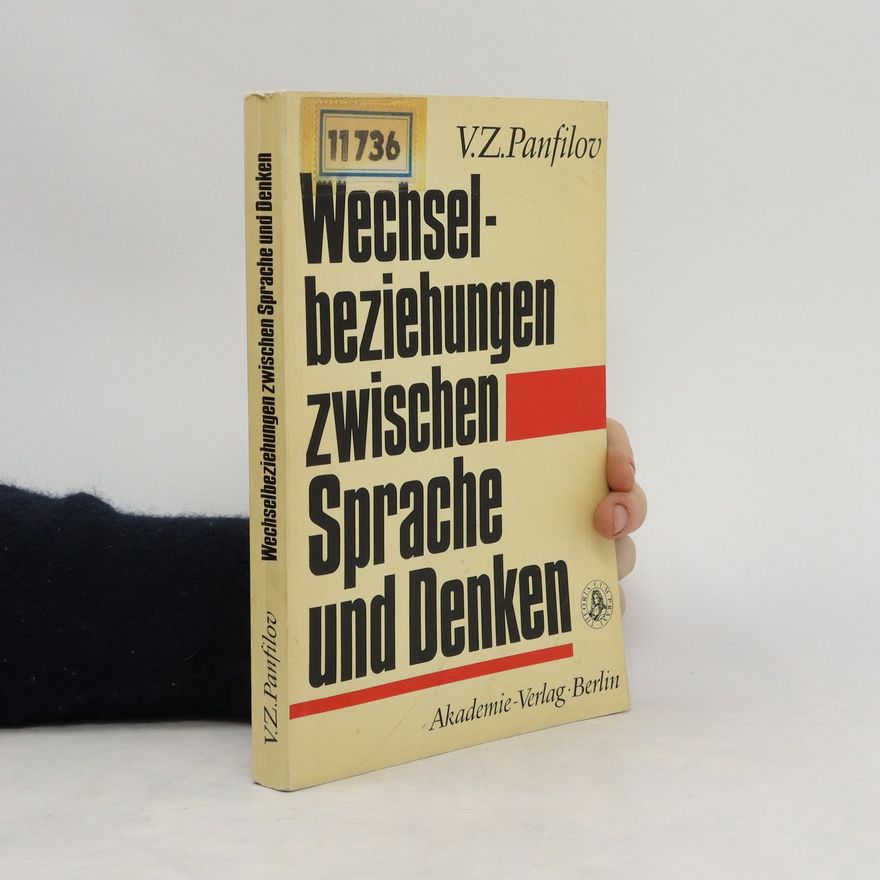 Vladimir Z. Panfilov Wechselbeziehungen zwischen Sprache und Denken