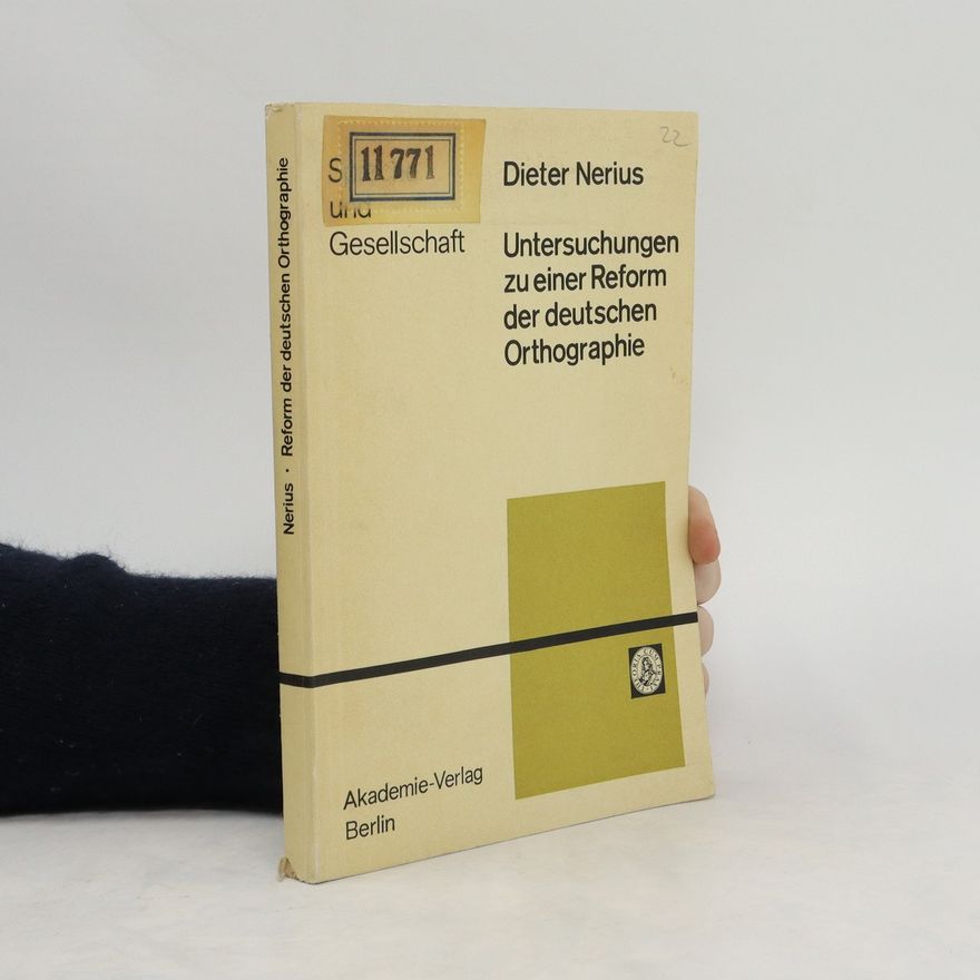 Dieter Nerius Untersuchungen zu einer Reform der deutschen Orthographie