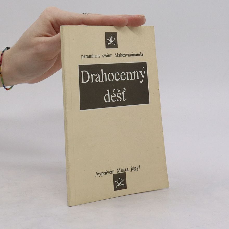 Paramhans Swami Maheshwarananda Drahocenný déšť