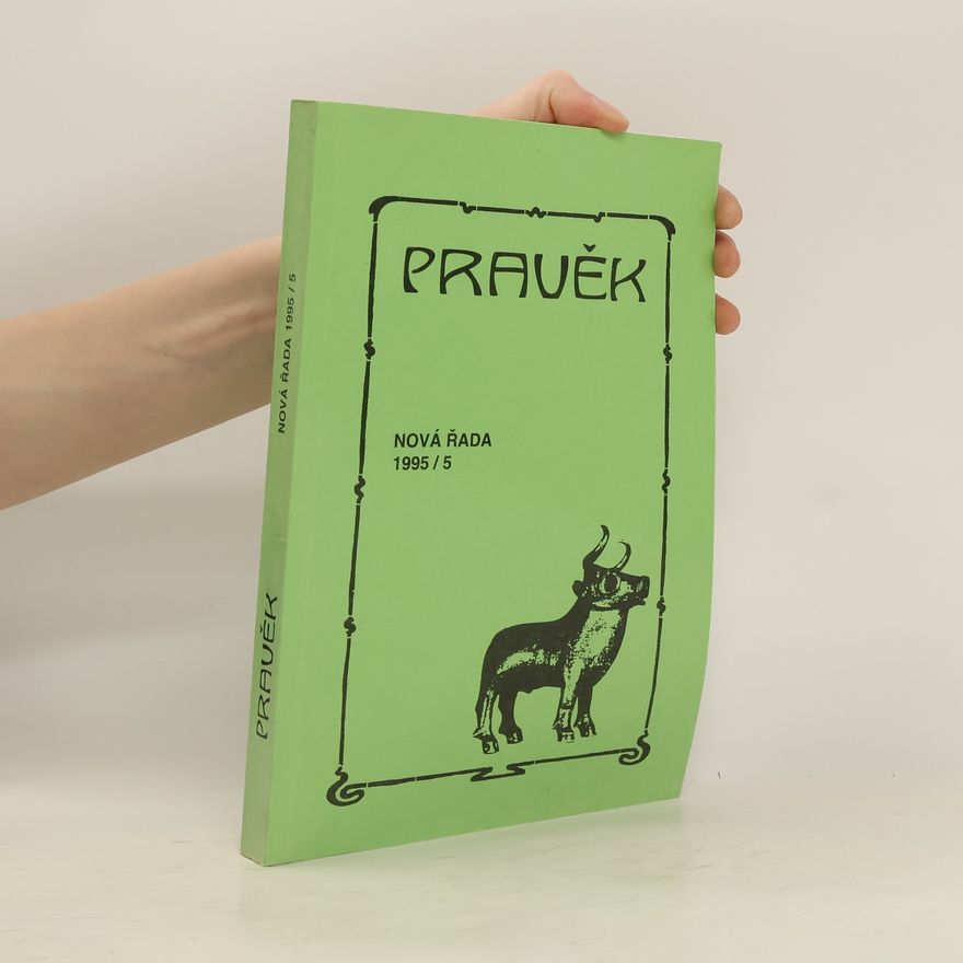 Autorenkollektiv Pravěk. Nová řada 5/1995