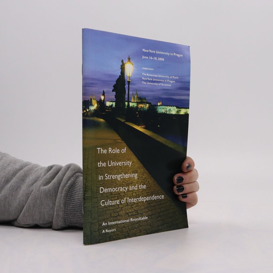 Collectif d'auteurs The Role of the University in Strengthening Democracy and the Culture of Interdependence