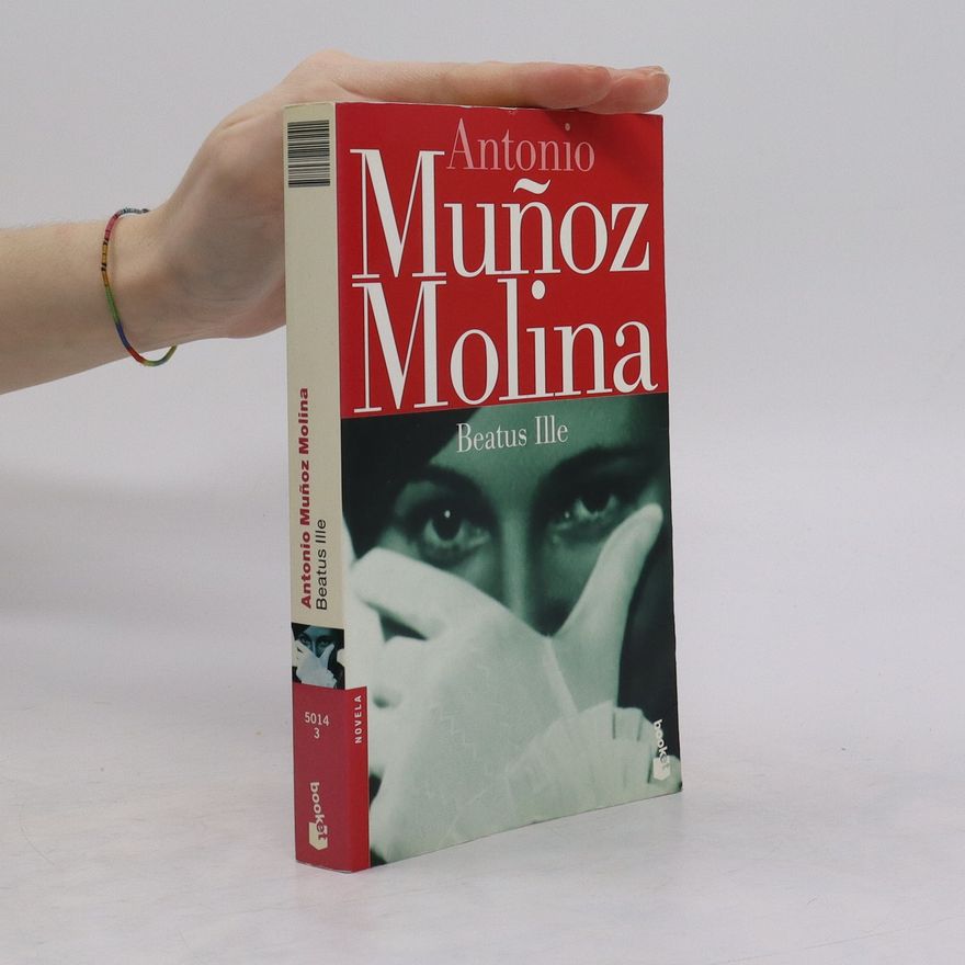 Antonio Muñoz Molina Beatus Ille
