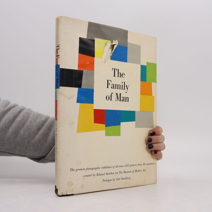 Autorenkollektiv The Family of Man. The Greatest Photographic Exhibition of All Time