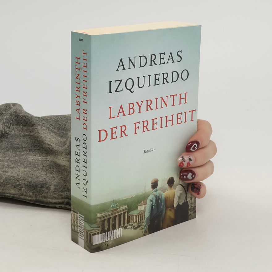Andreas Izquierdo Labyrinth der Freiheit