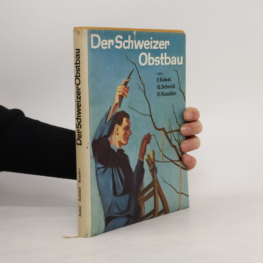 Fritz Kobel Der Schweizer Obstbau