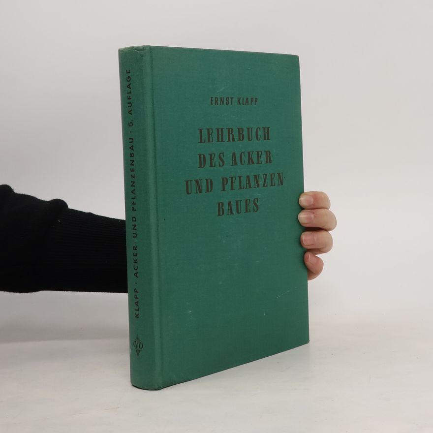 Ernst Klapp Lehrbuch des Acker- und Pflanzenbaues