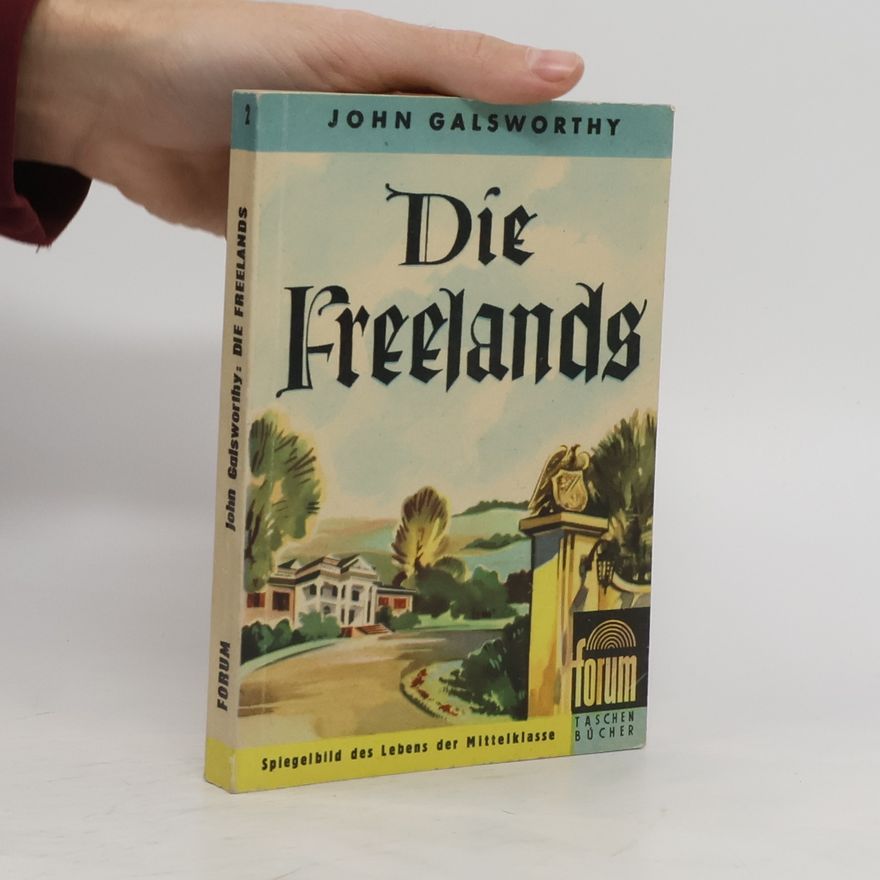 John Galsworthy Die Freelands